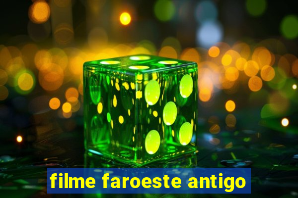 filme faroeste antigo